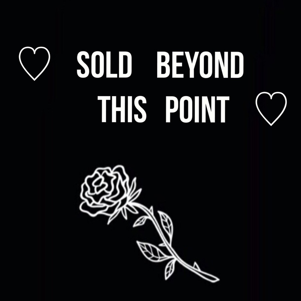 All items beyond this point sold 🖤